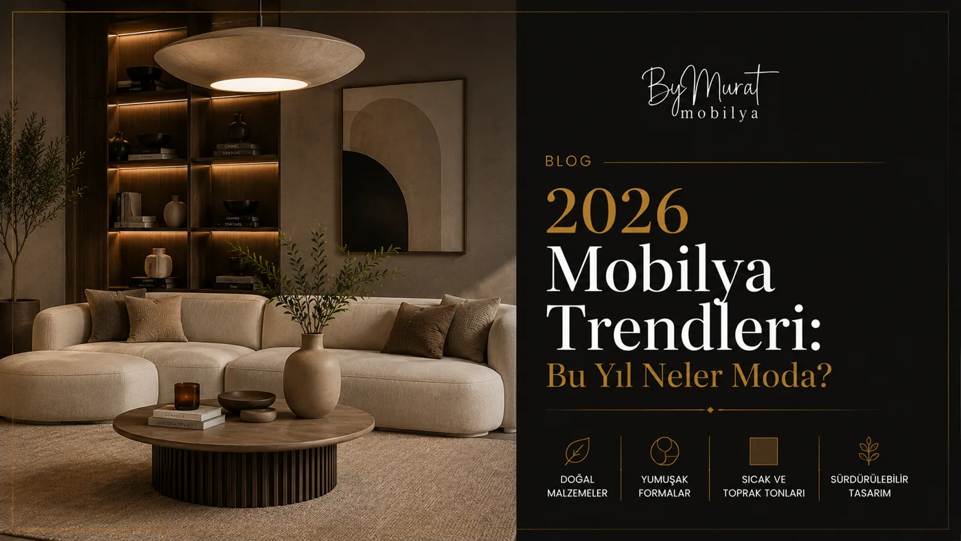 2024 Mobilya Trendleri: Bu Yıl Neler Moda?